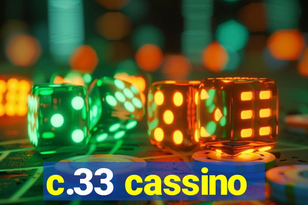 c.33 cassino